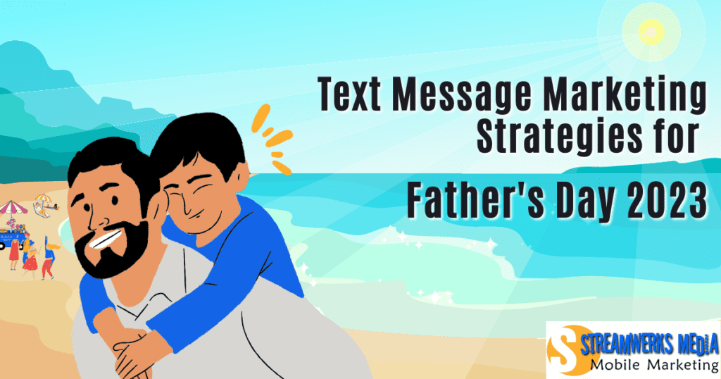Get a start to your father's day success with text message marketing